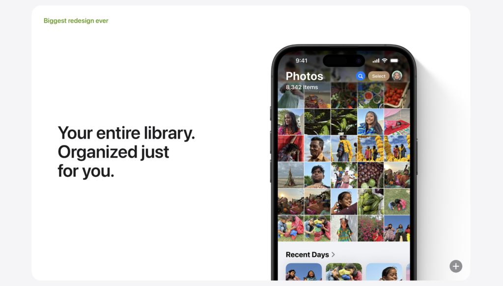 An iPhone displaying the redesigned Photos app in iOS 18, showcasing a well-organized photo library with a grid view of images. The new interface emphasizes personalization and organization, featuring sections like “Recent Days” to help users easily find and manage their photo collections. The text on the left highlights the app’s ability to automatically organize your entire photo library for a more streamlined experience.